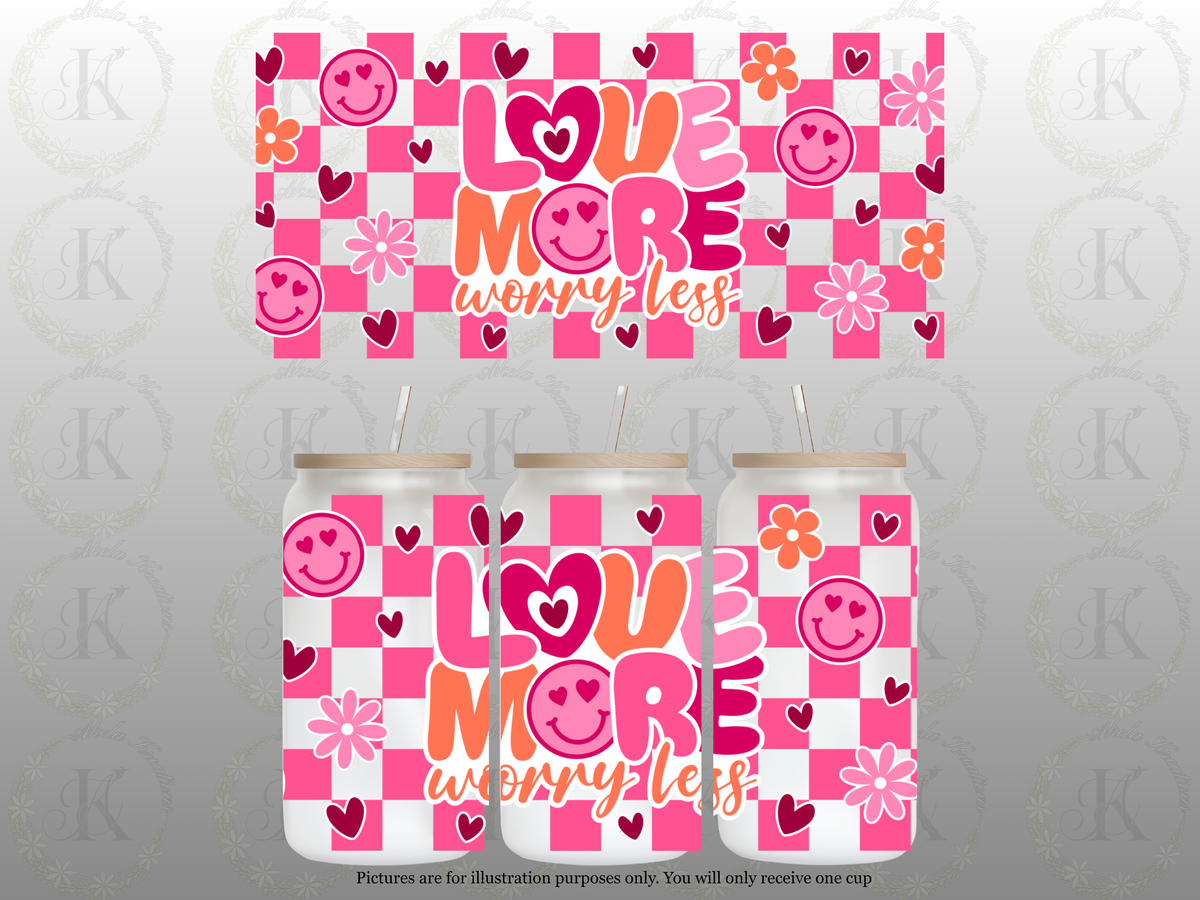 Love More Worry Less