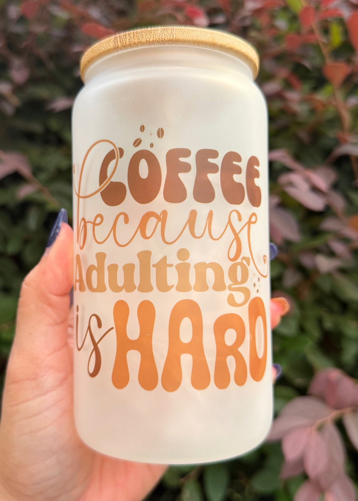Coffee Because Adulting Is Hard