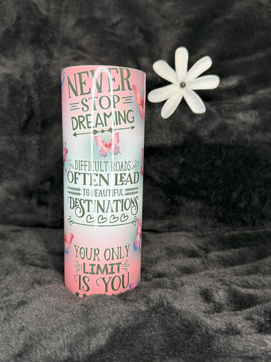 Never Stop Dreaming Inspiration