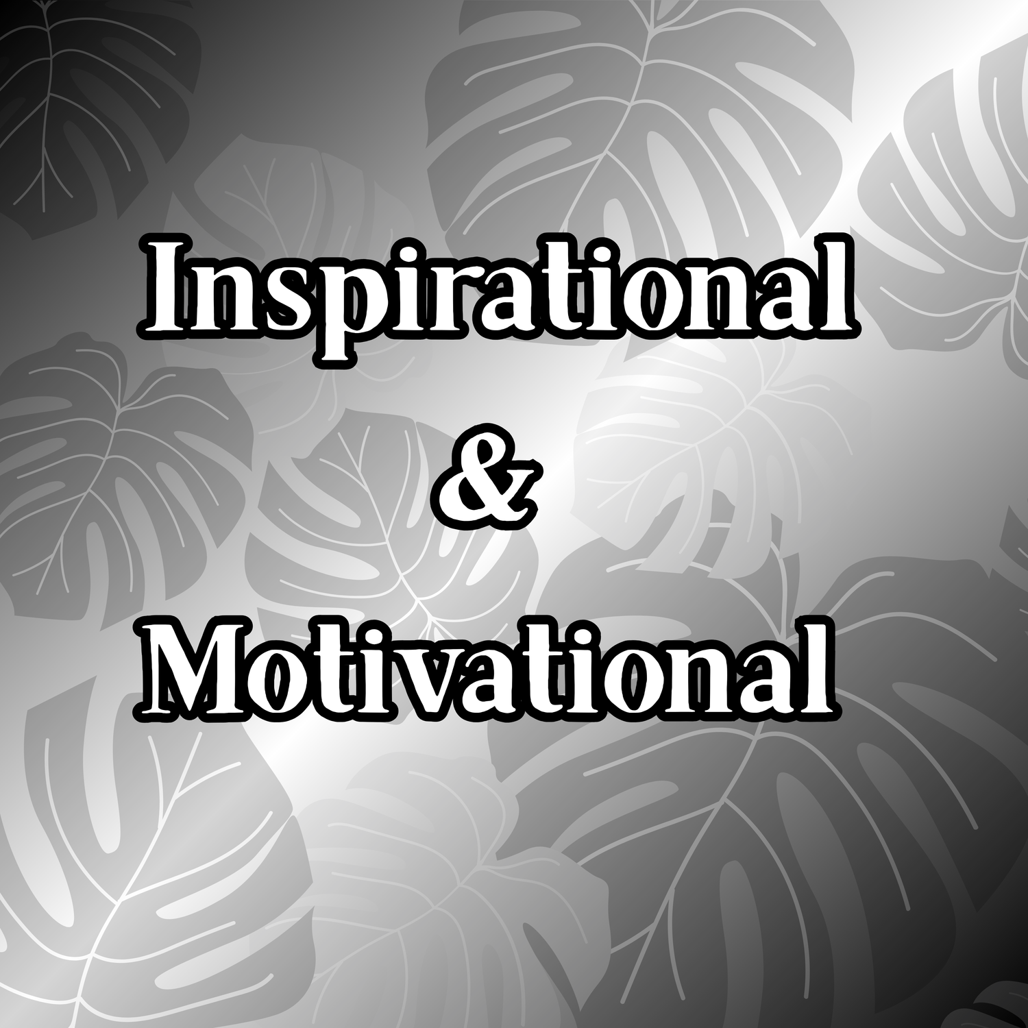 Inspirational & Motivational