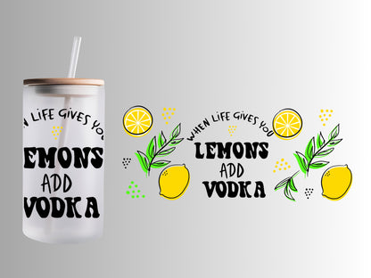 When Life Gives You Lemons – 16oz Frosted Glass Can Cup