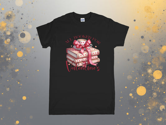 📚💘 All Booked for Valentine’s T-Shirt