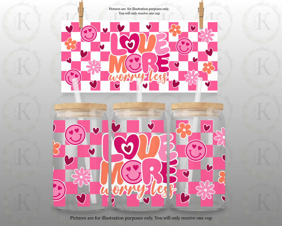 Love More Worry Less